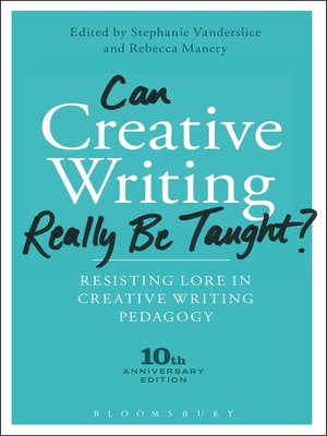 cover image of Can Creative Writing Really Be Taught?
